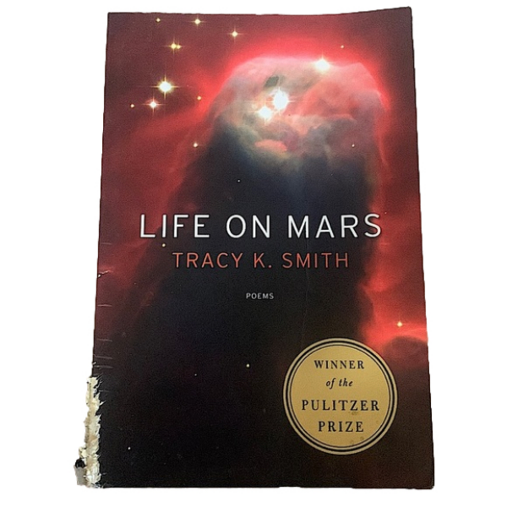 Life on Mars| Tracy k. Smith poems| poetry book winner of the Pulitzer Prize